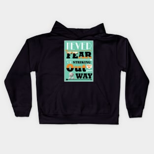 Never let the fear of striking out get in your way. Kids Hoodie